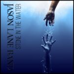 Jason Lane Band Stone in the Water EP
