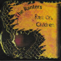 The Ranters - Rant On, Children CD